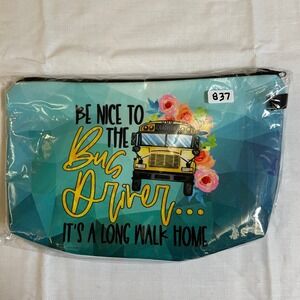 The Pouch Cosmetic Bag Teal NWT Bus Driver Floral Humor Makeup Case